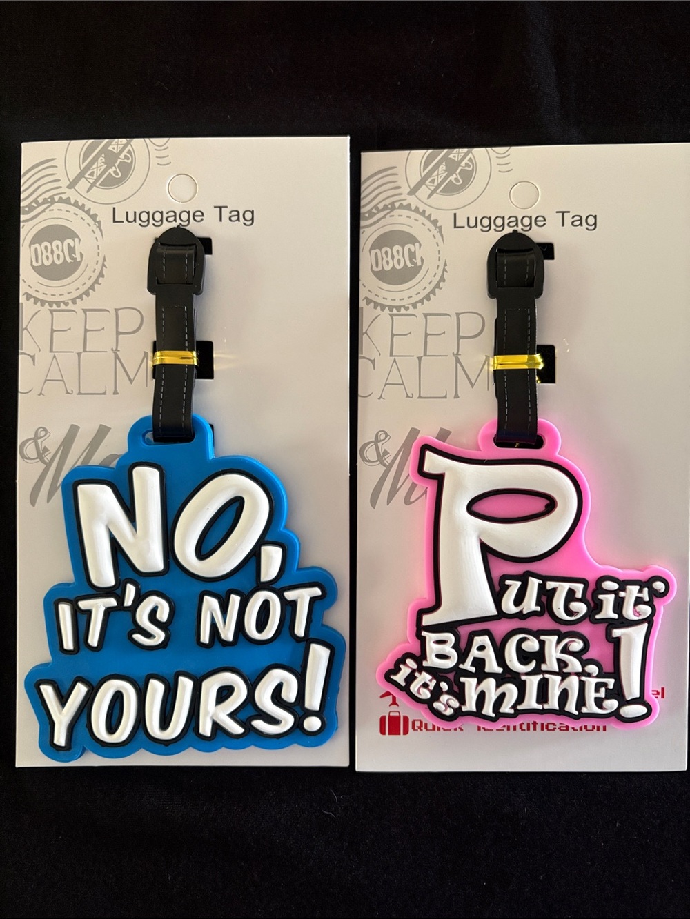 Blue "No, It's Not Yours!" & Pink "Put it Back, It's Mine!"  Luggage Tags